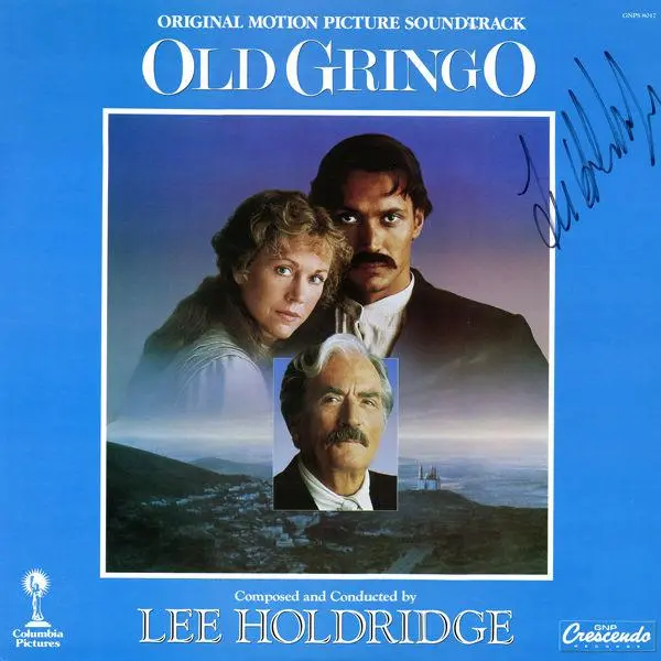 Old Gringo - Original Soundtrack By Lee Holdridge (Lp-Autographed By Composer) 1
