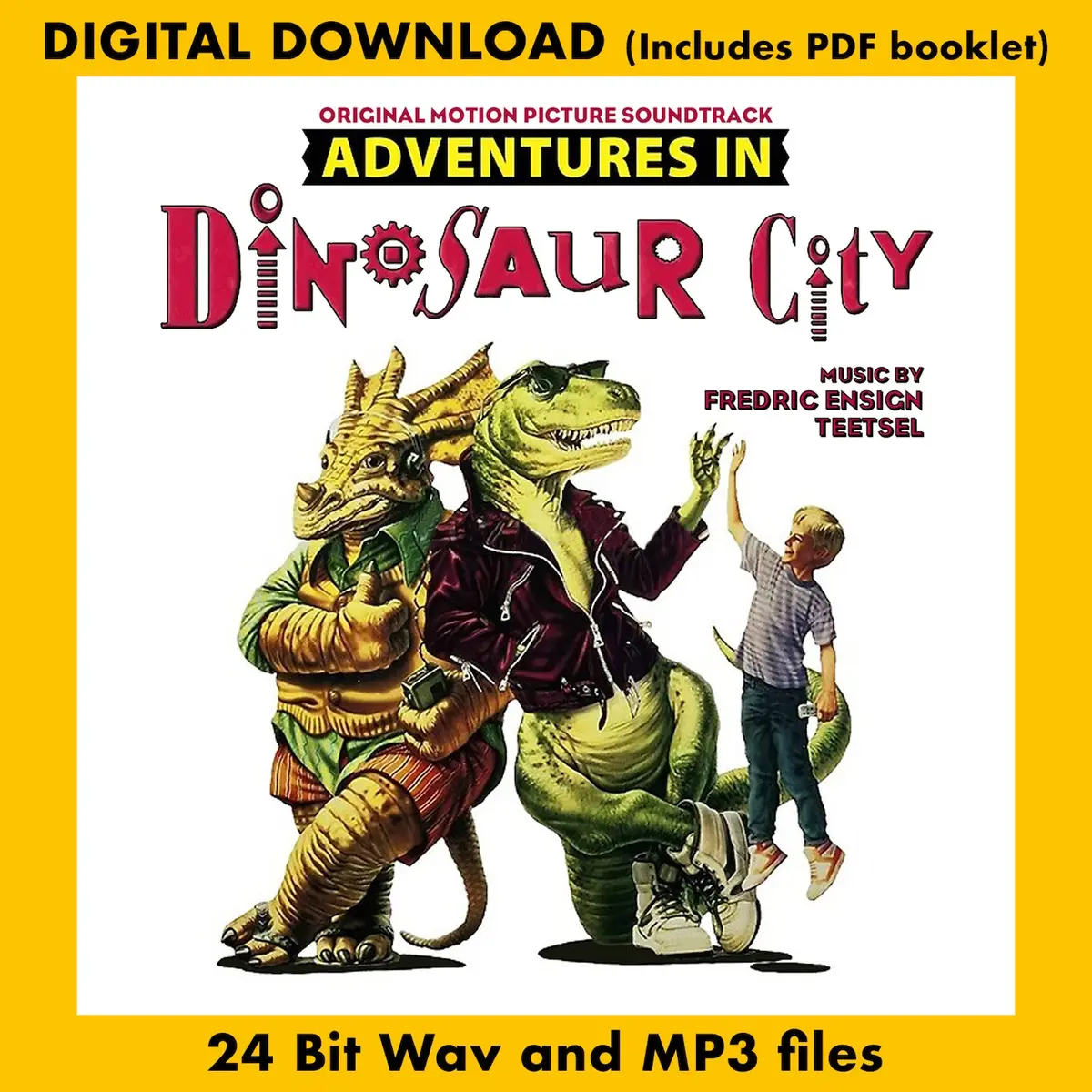 Adventures In Dinosaur City - Original Motion Picture Soundtrack By Fredric Ensign Teetsel 1