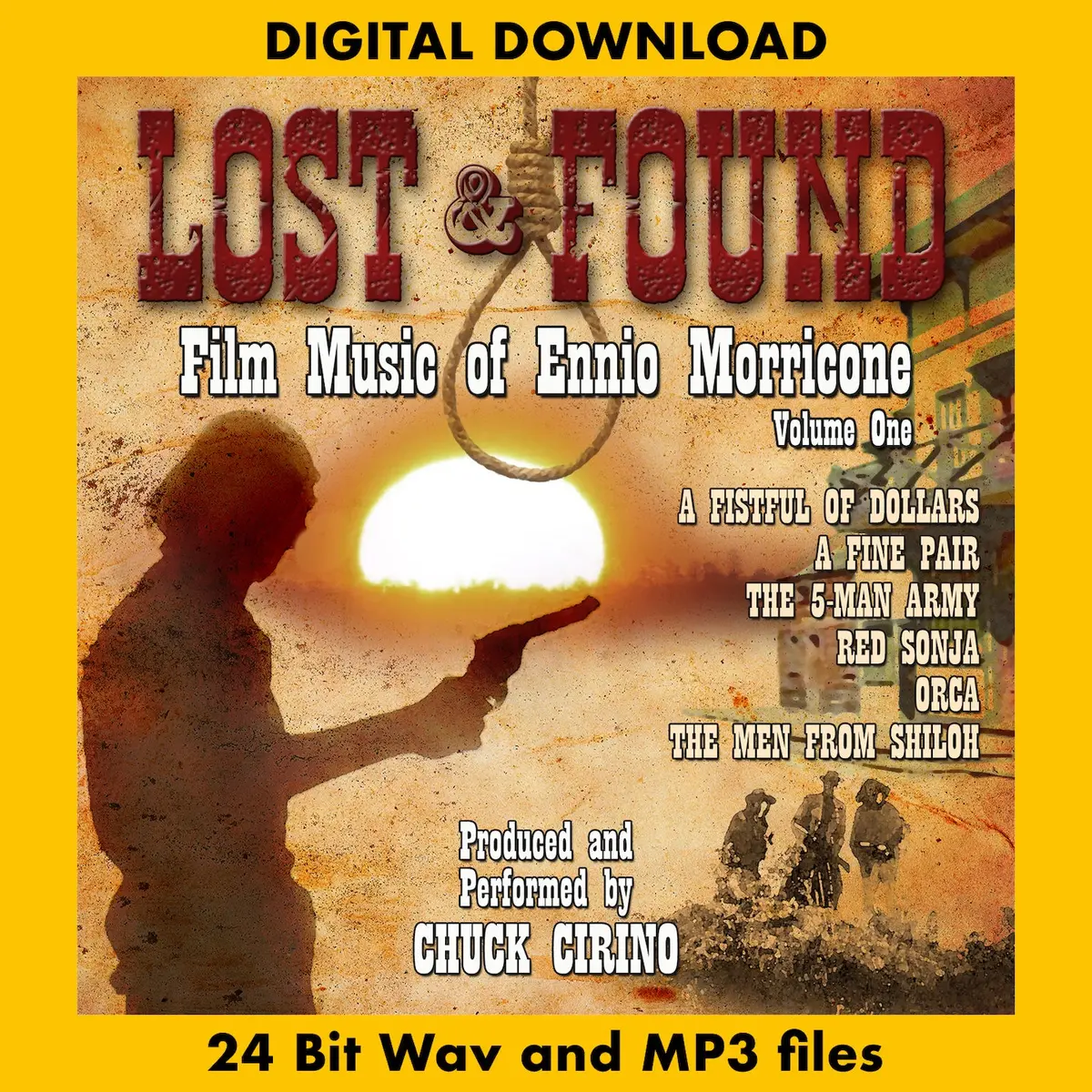 Lost & Found: The Film Music Of Ennio Morricone Vol. 1 - Produced, Arranged And Performed By Chuck Cirino 1