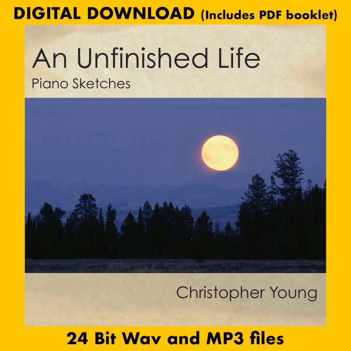 An Unfinished Life: Piano Sketches - Music Composed By Christopher Young 1