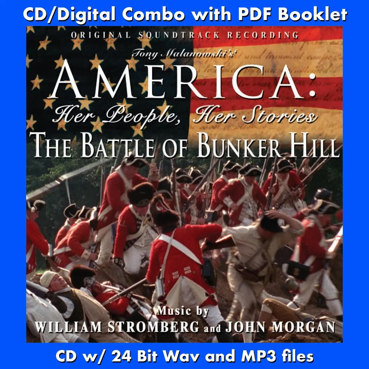 America: Her People, Her Stories, The Battle Of Bunker Hill - Soundtrack By William Stromberg And John Morgan 1