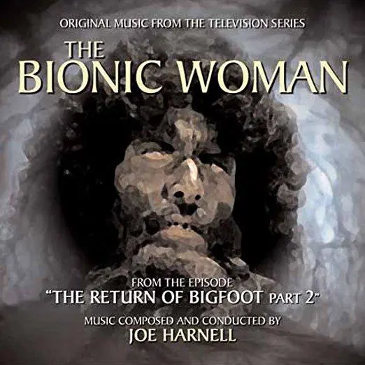 The Bionic Woman #2 : The Return Of Bigfoot Part 2 - Music From The Television Series 1