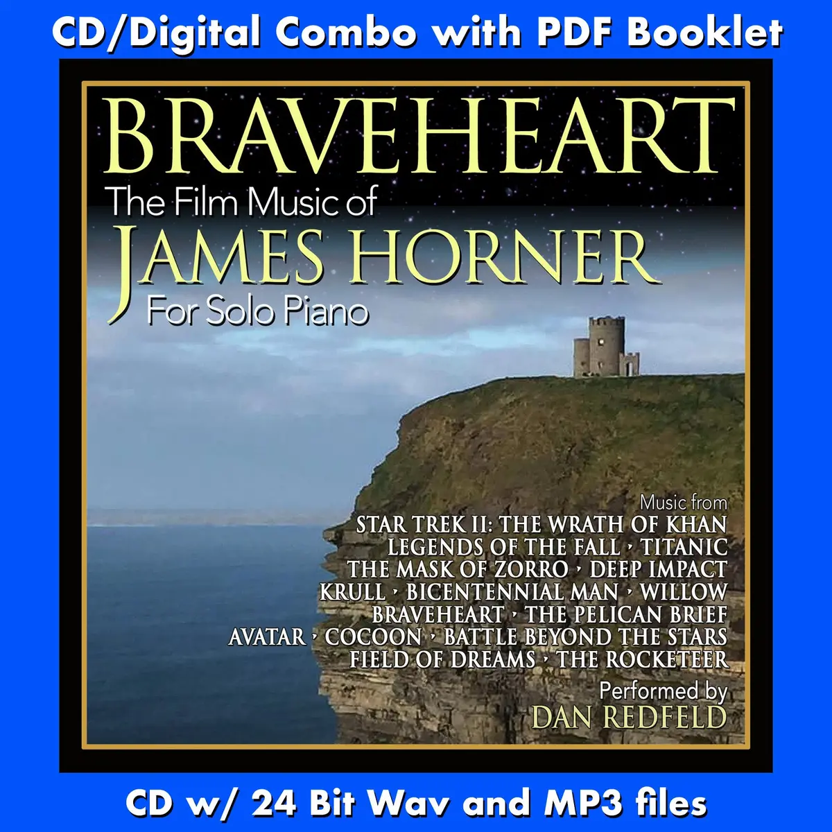 Braveheart: Film Music Of James Horner For Solo Piano - Dan Redfeld, Pianist 1