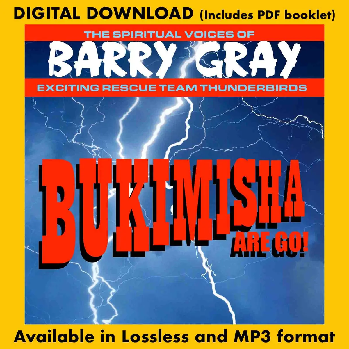 Bukimisha Are Go!: The Spiritual Voices Of Exciting Rescue Team Thunderbirds 1