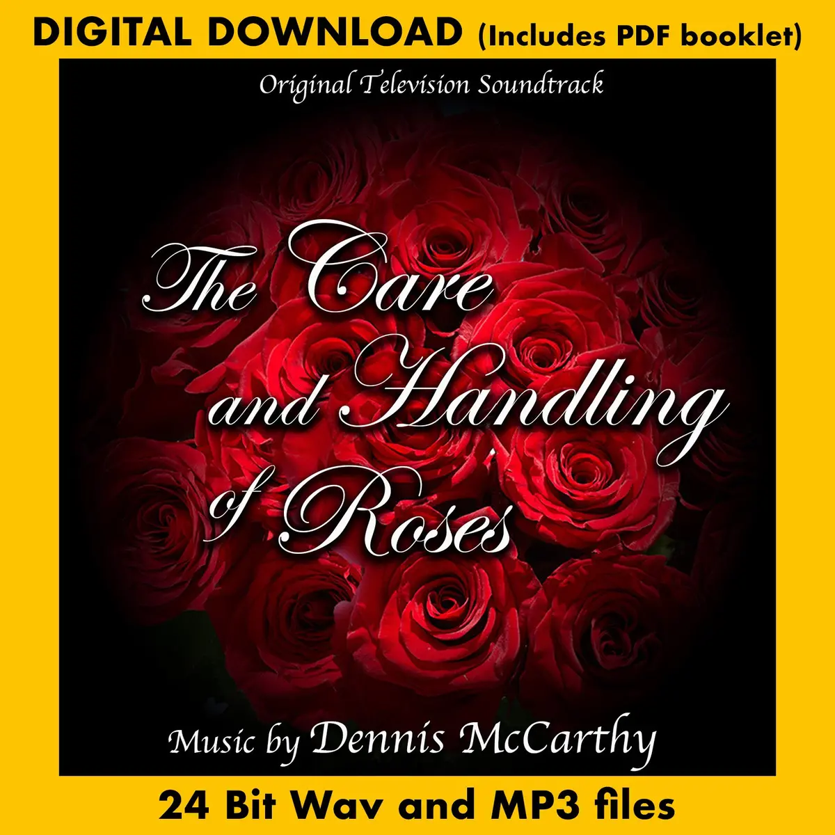 The Care And Handling Of Roses - Original Score By Dennis Mccarthy 1