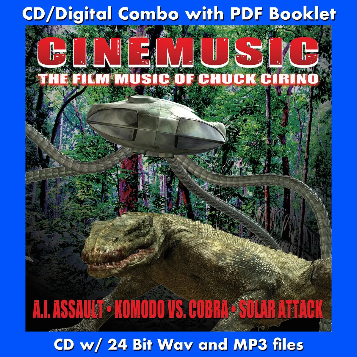 Cinemusic: Film Music Of Chuck Cirino - A.I. Assault / Komodo Vs. Cobra / Solar Attack 1