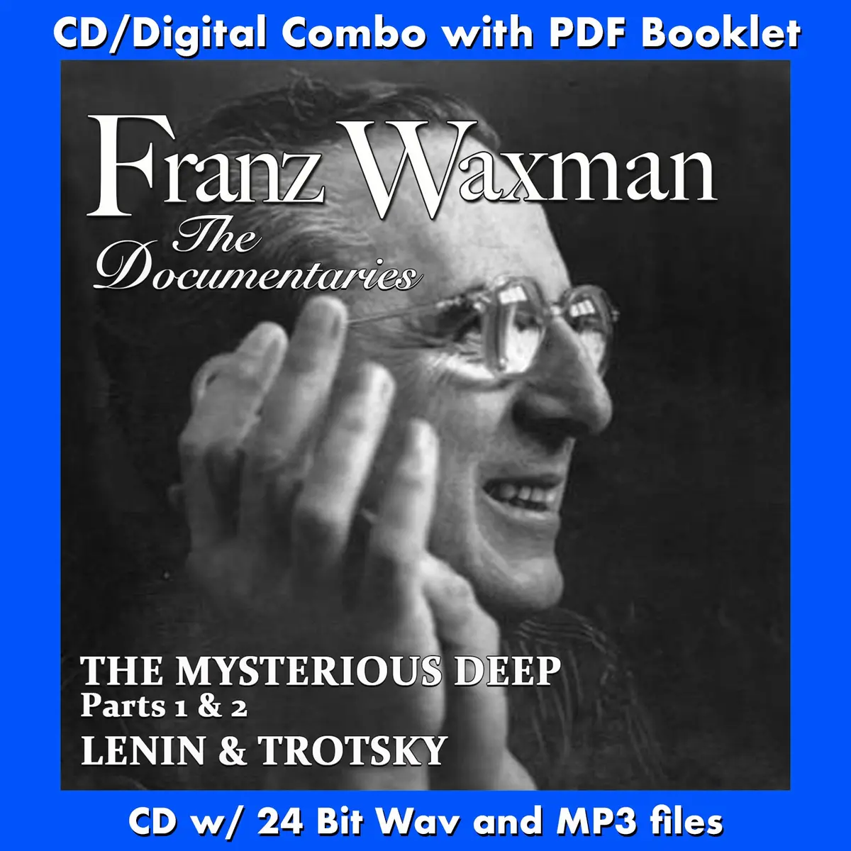 Franz Waxman: The Documentaries - The Mysterious Deep / Lenin And Trotsky 1