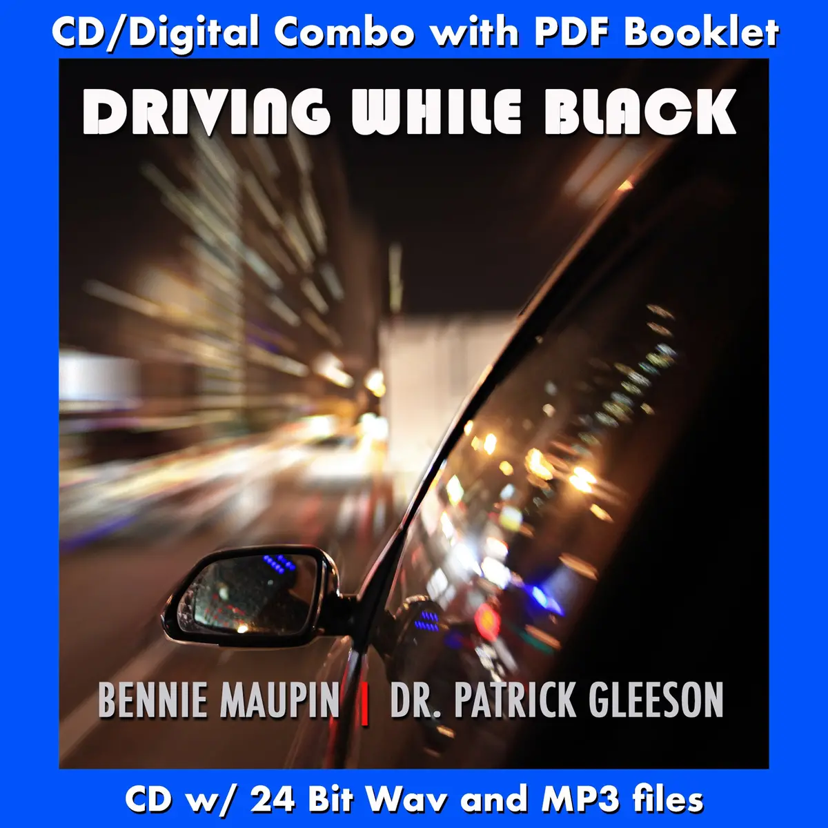 Driving While Black - Patrick Gleeson And Bennie Maupin 1