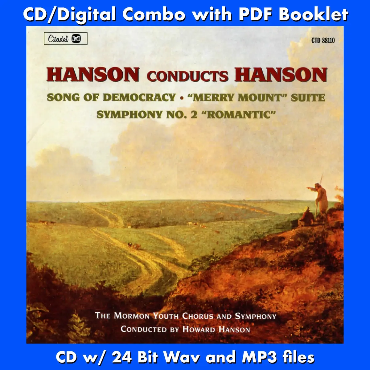 Hanson Conducts Hanson: Song Of Democracy • "Merry Mount" Suite • Symphony No. 2 "Romantic" 1