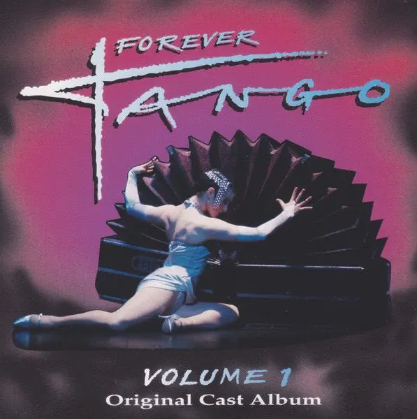 Forever Tango* – Forever Tango (Original Cast Album) 1