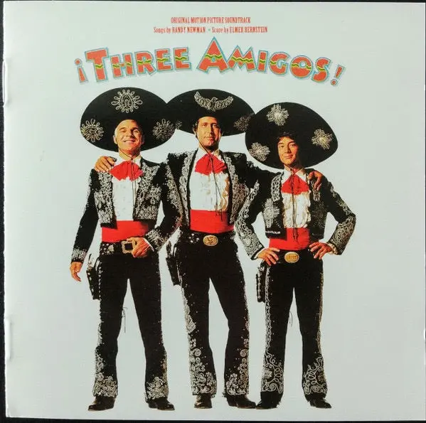 Elmer Bernstein , Randy Newman – ¡Three Amigos! (Original Motion Picture Soundtrack) 1