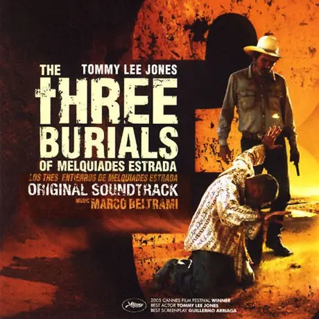 Marco Beltrami – The Three Burials Of Melquiades Estrada (Original Soundtrack) 1