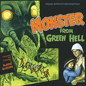 Albert Glasser – Monster From Green Hell (Original Soundtrack) 1