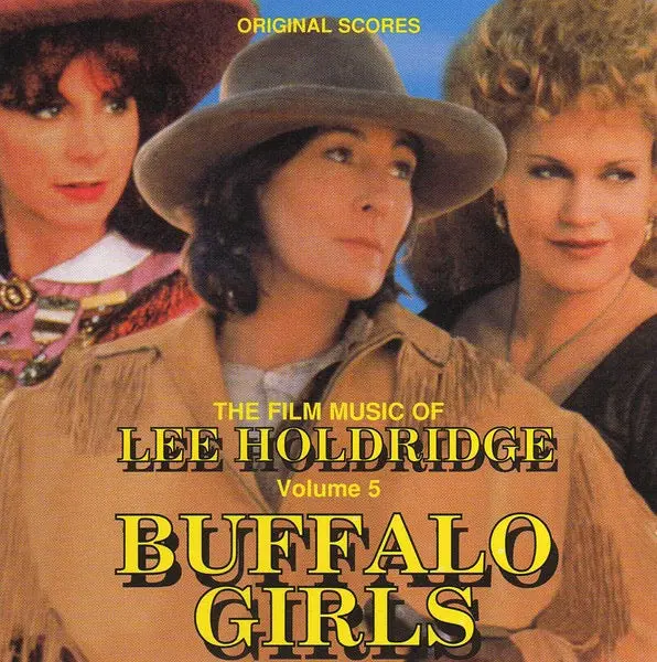 Film Music Of Lee Holdridge Volume 5 (Buffalo Girls / Gunfighter's Moon) 1