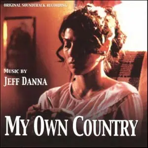 Jeff Danna: My Own Country-Original Score 1