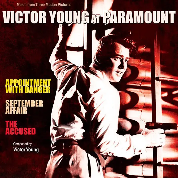 Victor Young – Victor Young At Paramount ~ Appointment With Danger | September Affair | The Accused 1