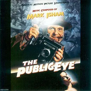 Mark Isham – The Public Eye (Original Motion Picture Soundtrack) 1