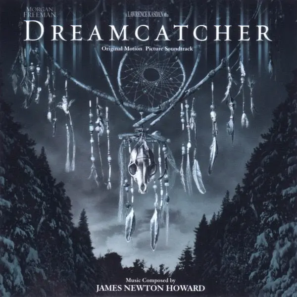 James Newton Howard – Dreamcatcher (Original Motion Picture Soundtrack) 1
