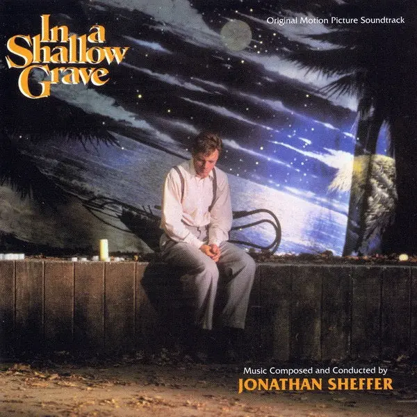 Jonathan Sheffer – In A Shallow Grave (Original Motion Picture Soundtrack) 1