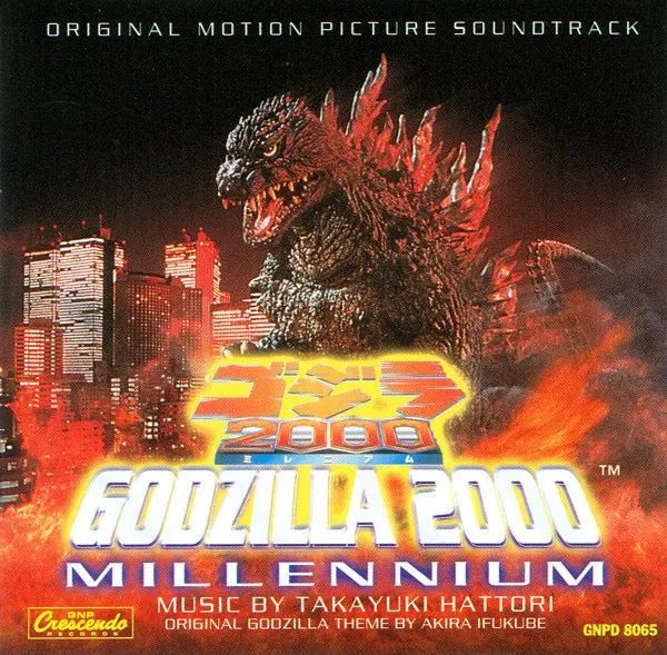 Takayuki Hattori – Godzilla 2000: Millennium (Original Motion Picture Soundtrack) 1