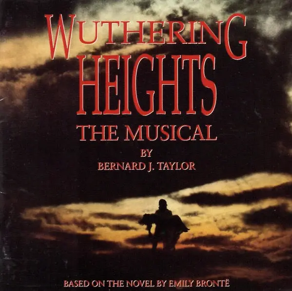 Bernard J. Taylor – Wuthering Heights (The Musical) 1