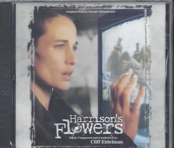 Cliff Eidelman – Harrison's Flowers (Original Motion Picture Soundtrack) 1