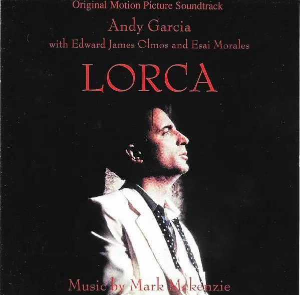 Mark Mckenzie – Lorca (The Disappearance Of Garcia Lorca) (Original Motion Picture Soundtrack) (Promo Version) 1