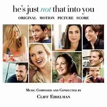 Cliff Eidelman – He's Just Not That Into You (Original Motion Picture Score) 1