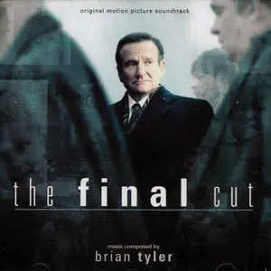 Brian Tyler – The Final Cut (Original Motion Picture Soundtrack) 1