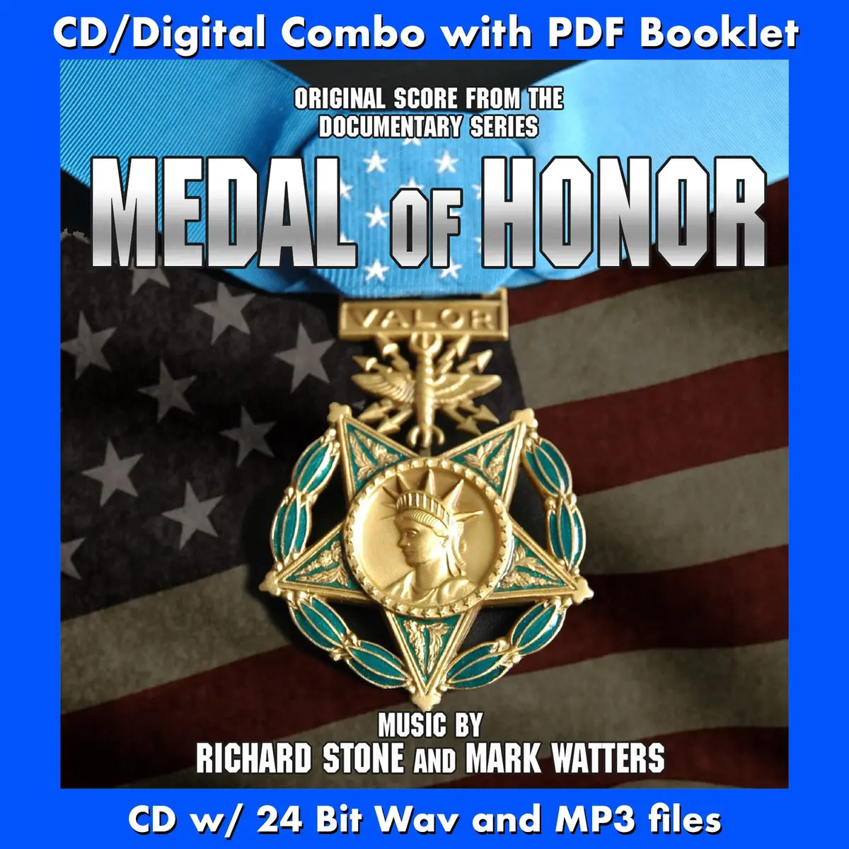 Medal Of Honor: Original Score From The Documentary Series - Music By Richard Stone And Mark Watters 1
