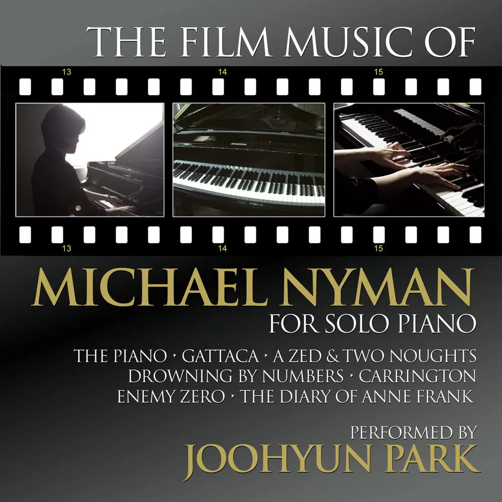 The Film Music Of Michael Nyman For Solo Piano - Arranged And Performed By Joohyun Park 1