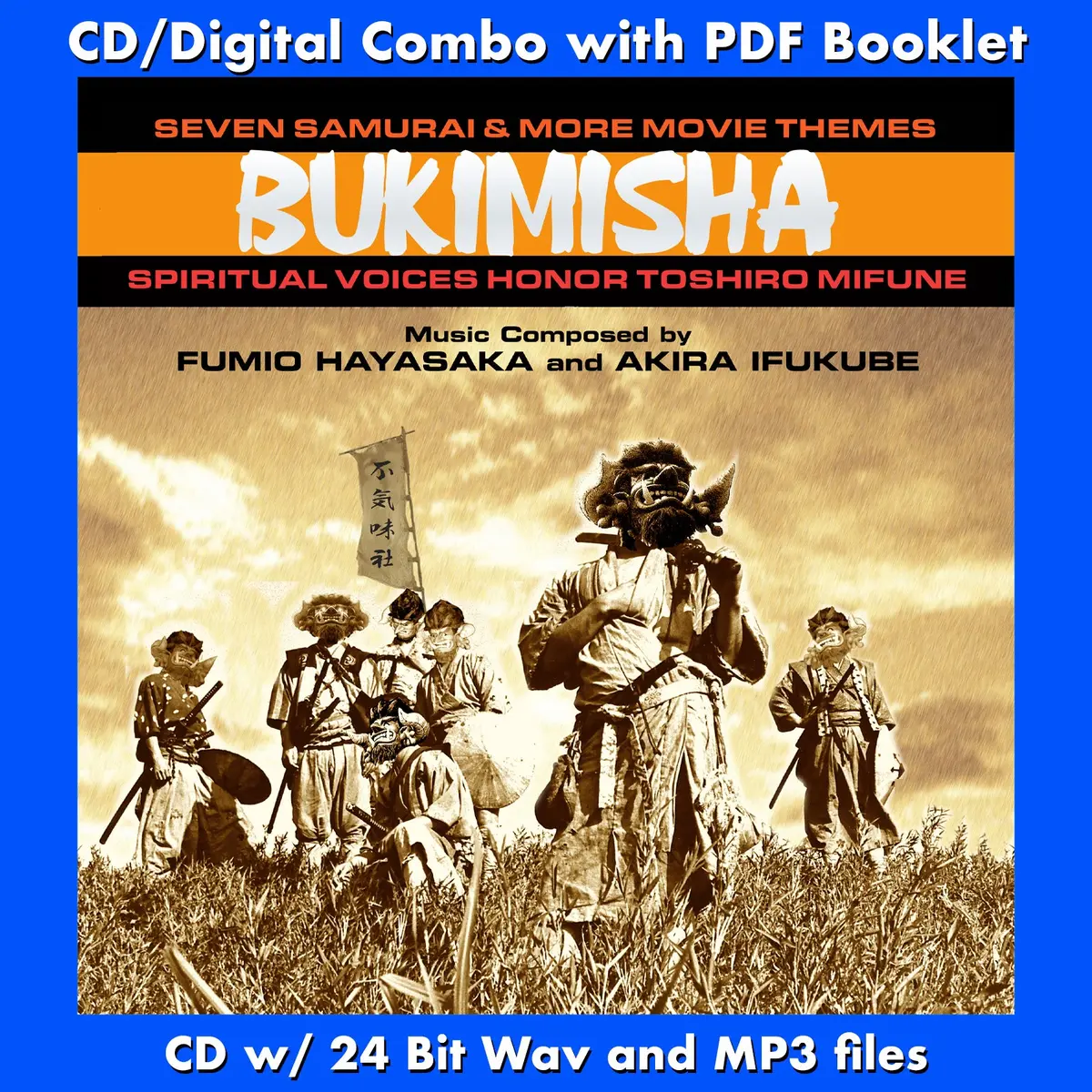 Bukimisha: Seven Samurai And More Movie Themes - Spiritual Voices Honor Toshiro Mufune 1