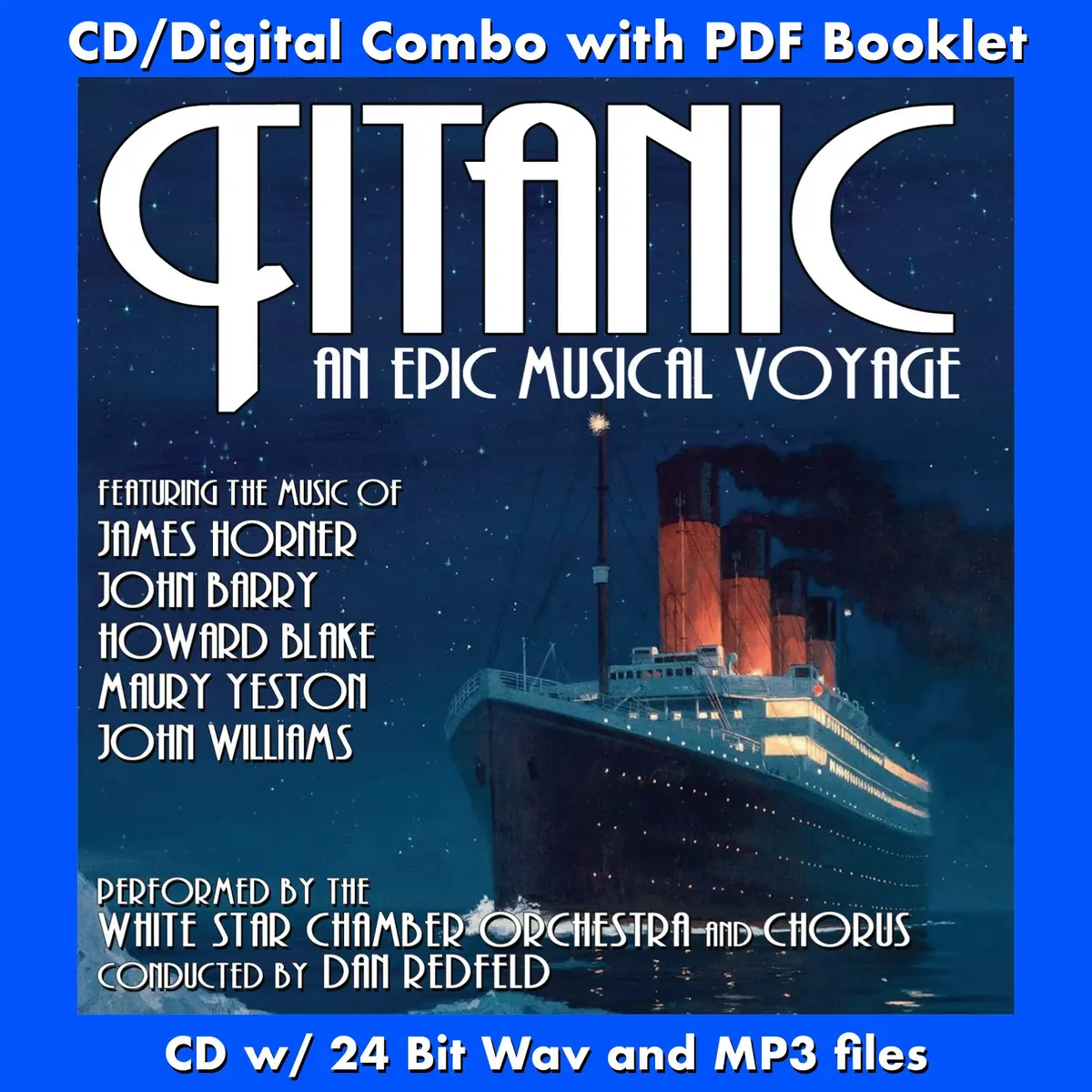 Titanic: An Epic Musical Voyage - Performed By The White Star Chamber Orchestra And Chorus 1