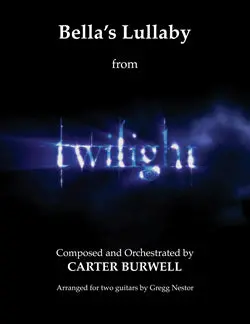 Twilight: "Bella's Lullaby" - Sheet Music For Guitar 1