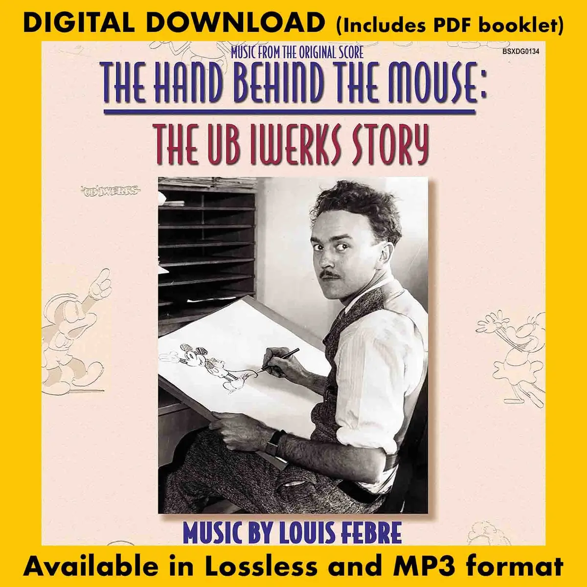 The Hand Behind The Mouse: The Ub Iwerks Story - Original Motion Picture Soundtrack 1