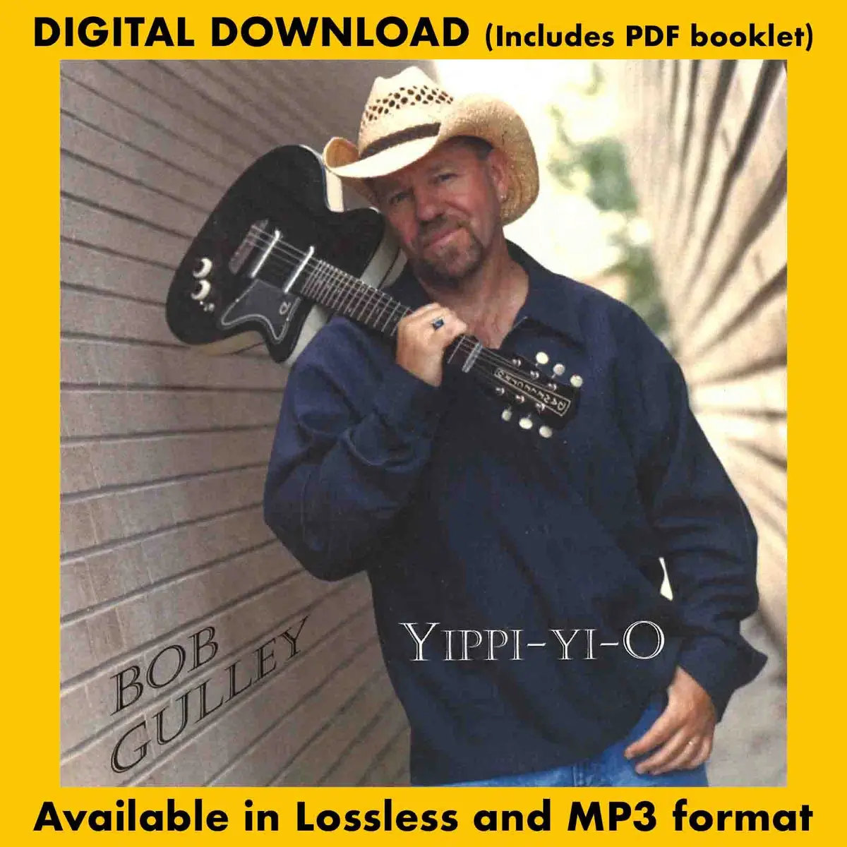 Yippi-Yi-O: Bob Gulley 1