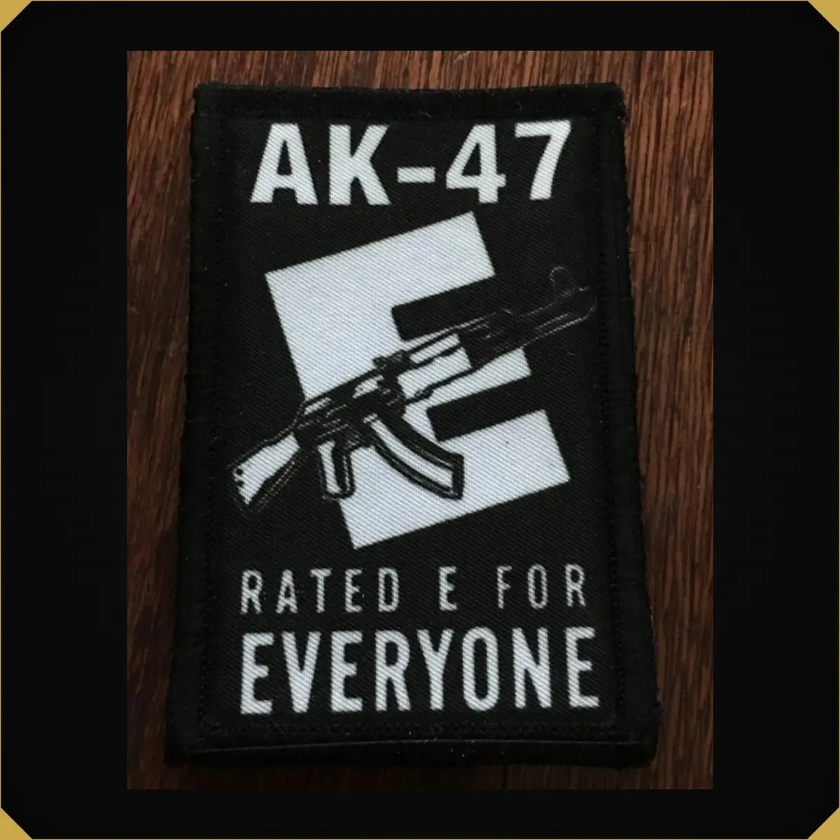 Ak47 Rated E For Everyone Morale Patch 1