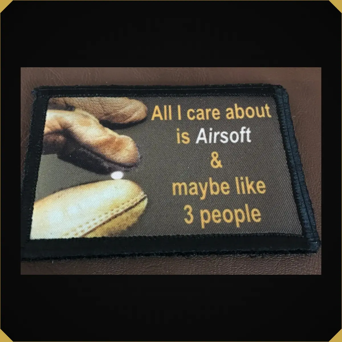 All I Care About Is Airsoft Morale Patch 1