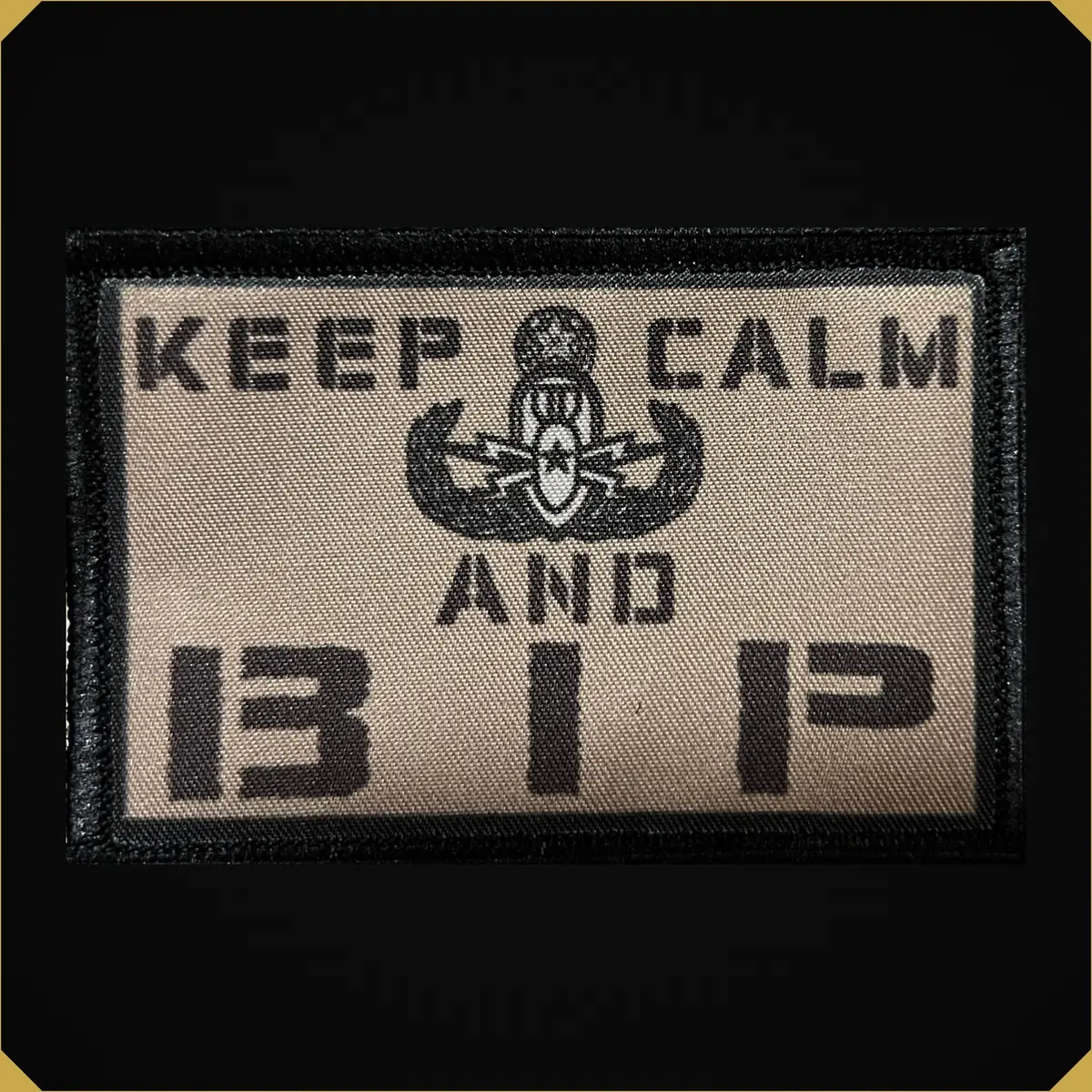 Keep Calm And Bip (Blow In Place) Eod Morale Patch 1