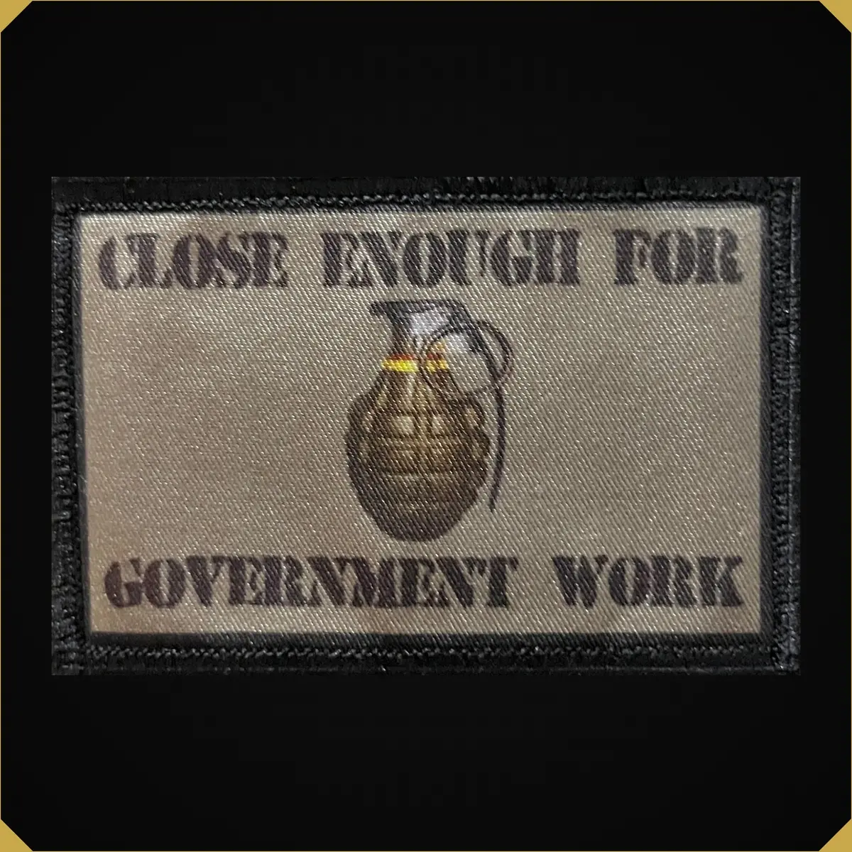 Close Enough For Government Work Grenade Morale Patch 1
