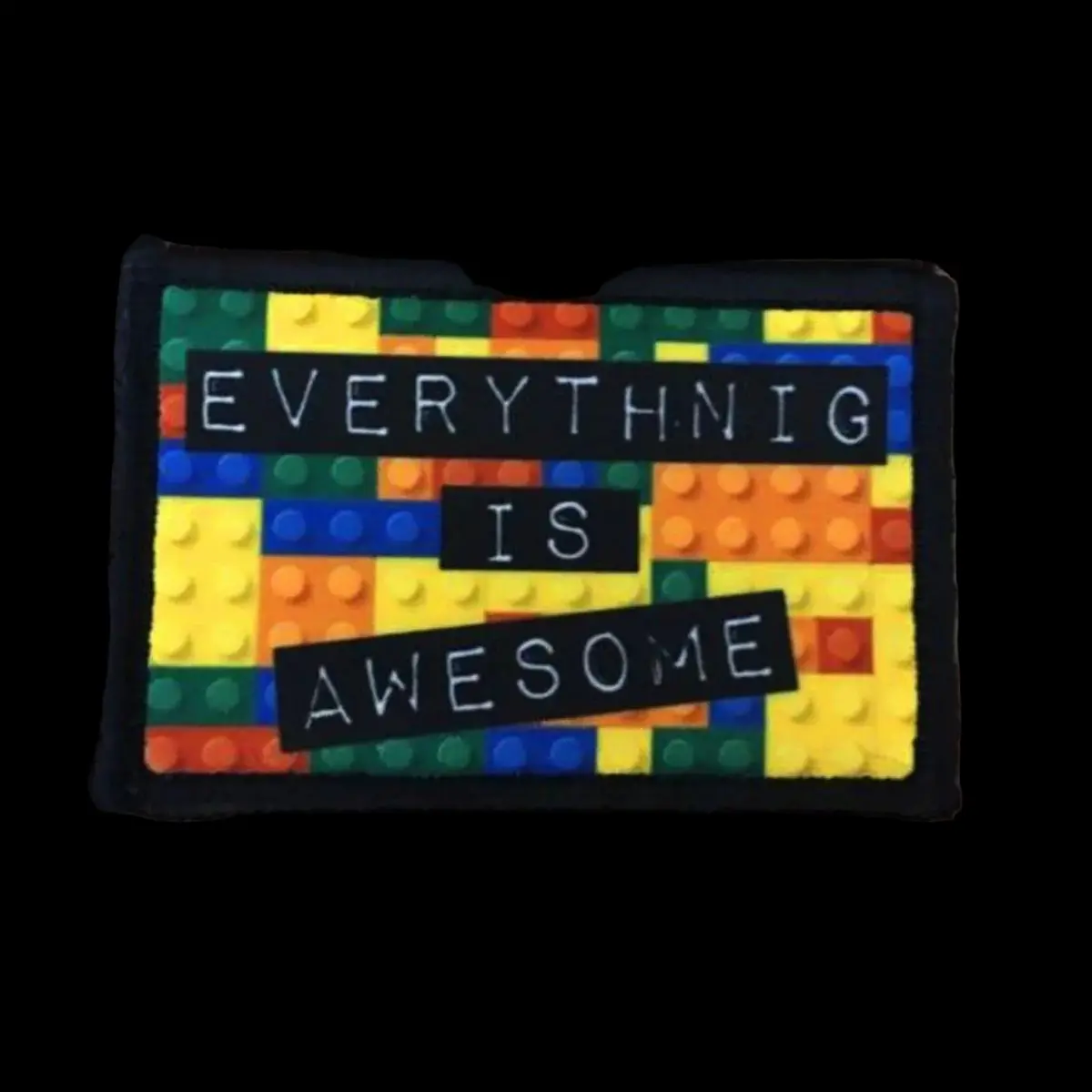 Everything Is Awesome Lego Movie Morale Patch 1