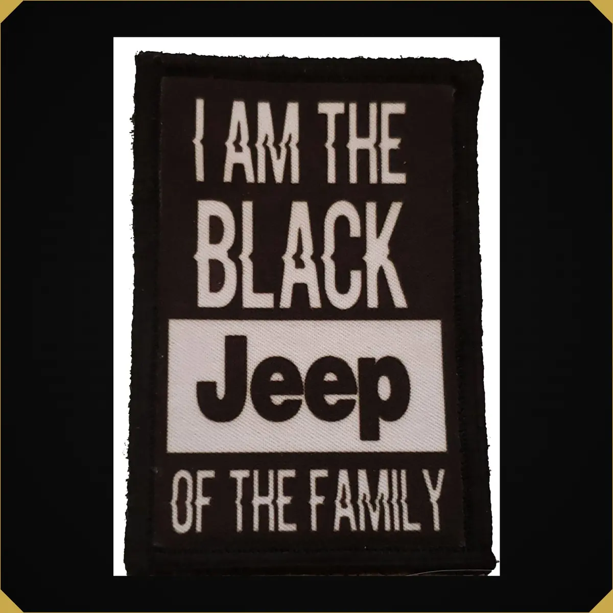 I Am The Black Jeep Of The Family Morale Patch 1