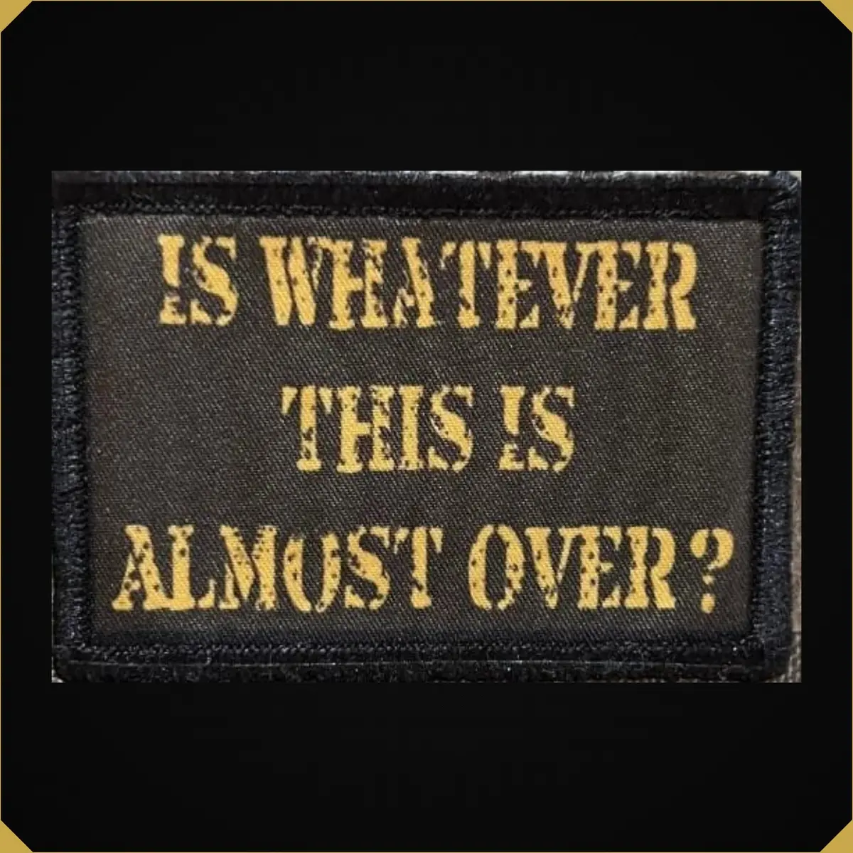 Is Whatever This Is Almost Over Morale Patch 1