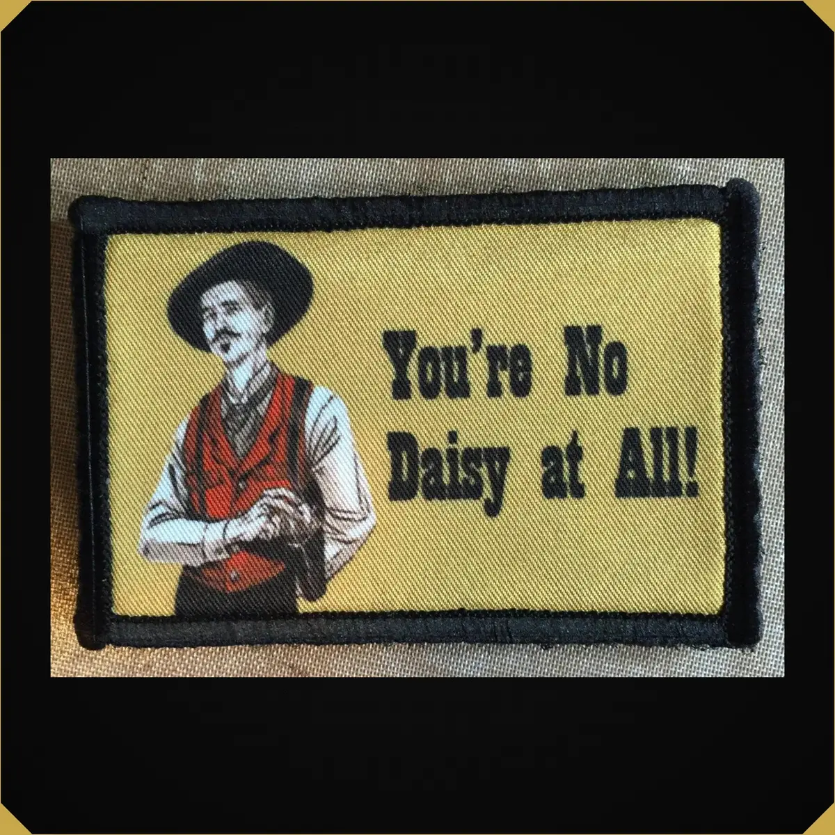 Tombstone Movie Doc Holiday 'You're No Daisy At All' Morale Patch 1