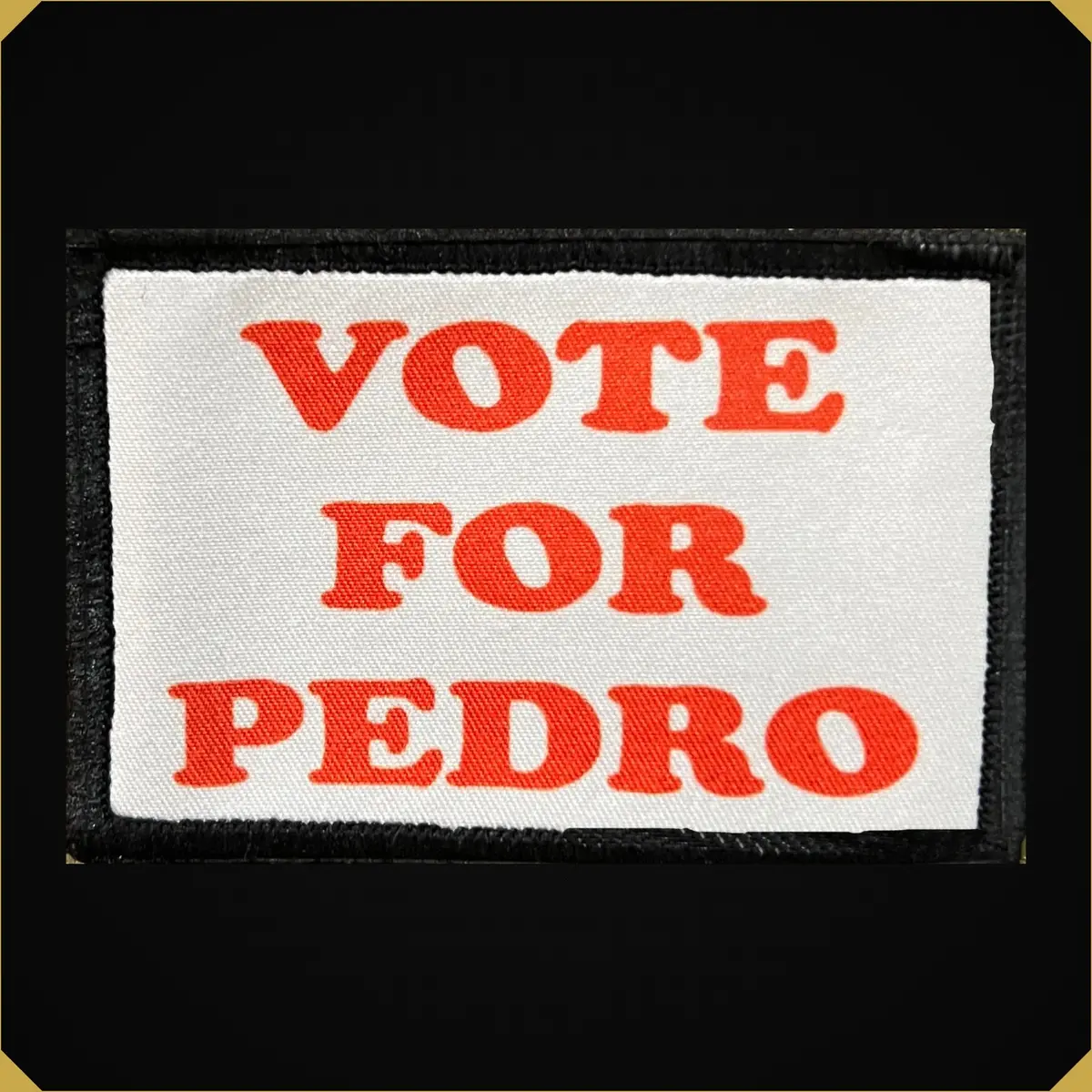 Vote For Pedro Napoleon Dynamite Morale Patch 1